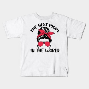 The best mom in the world Kids T-Shirt